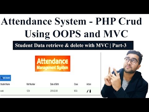 Attendance System PHP Crud using OOPS and MVC | Student Data retrieve delete with MVC | Part 3 