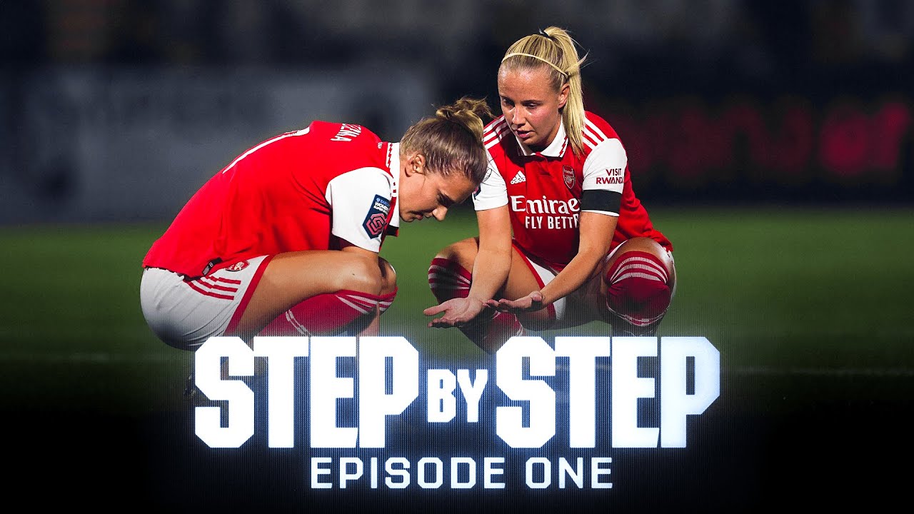 STEP BY STEP | Vivianne Miedema & Beth Mead | Football Was My Happy Place | Episode One