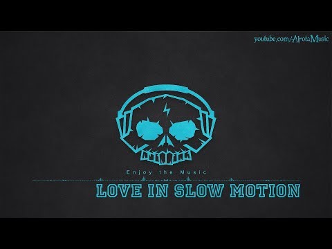 Love In Slow Motion by Matt Sierra - [2010s Pop Music]