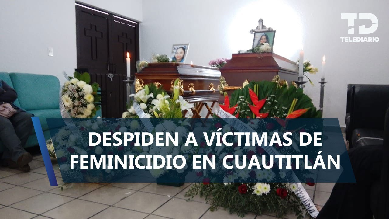 Dan último adiós a Teresa y Cindy, víctimas del doble feminicidio en Cuautitlán