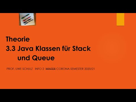 Theorie 2 3.3 Java Klassen für Stack und Queue