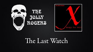 Music video thumbnail preview for The Jolly Rogers - X Marks The Spot: The Last Watch by The Jolly Rogers