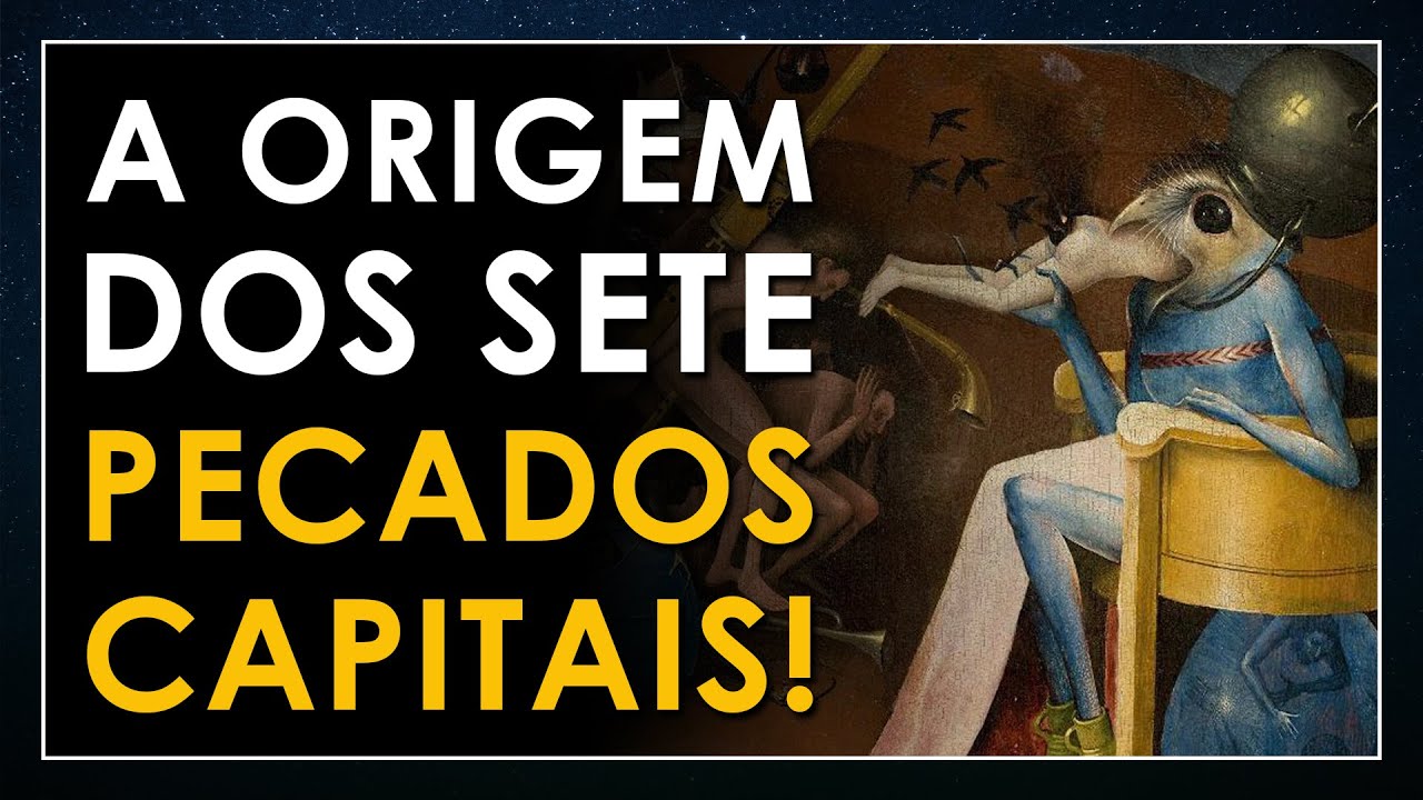 De onde vieram os 7 Pecados Capitais? (SPOILER: Não foi da BÍBLIA!)