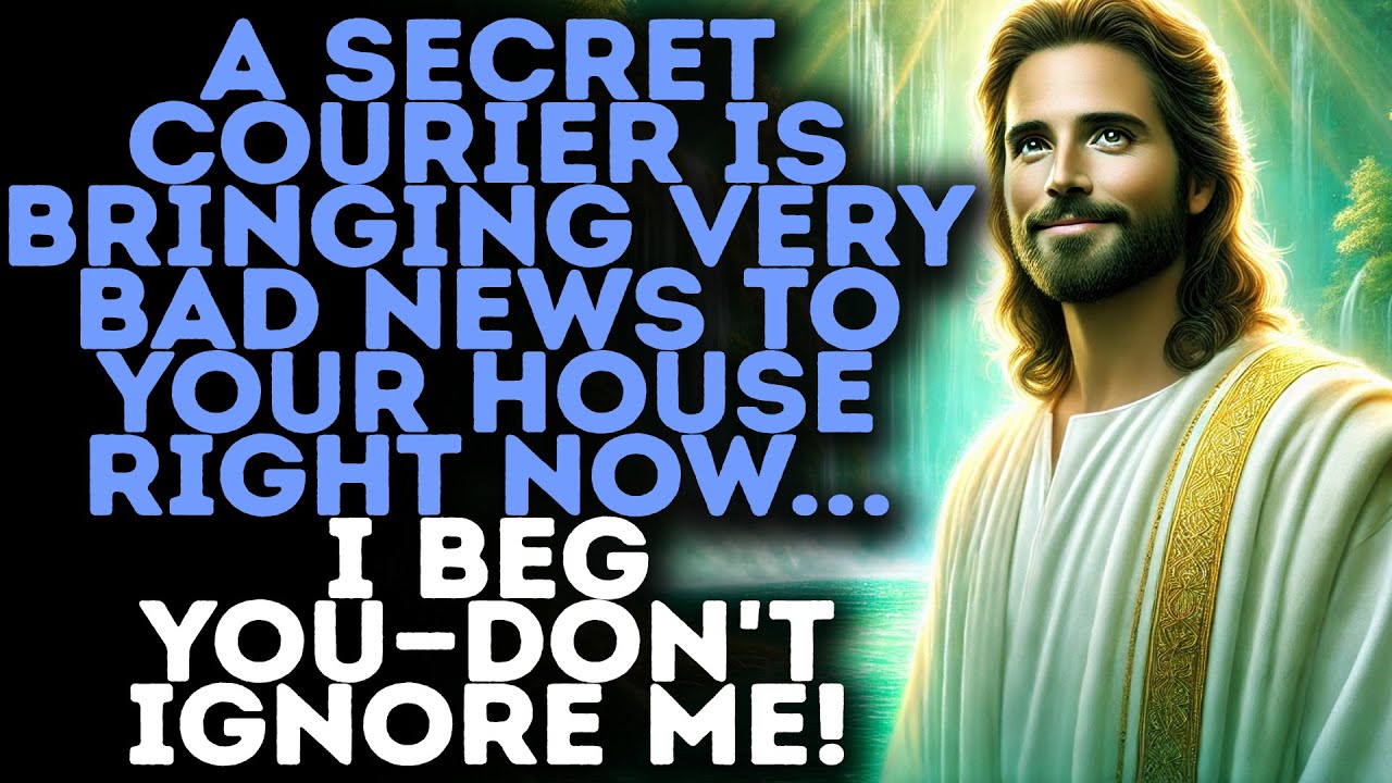 God Warns:"A SECRET COURIER IS ON THE WAY TO YOUR HOUSE. HERE’S WHY..."/Gods Message Now/God Says