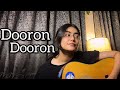 Dooron Dooron Anushka Gautam Guitar Cover