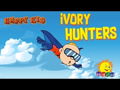 Happy Kid | Ivory Hunters | Episode 28 | Kochu TV | Malayalam