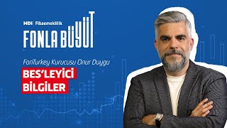 BES'leyici Bilgiler ' 12-19 Temmuz 2024 '  | Onur Duygu | HDI Fibaemeklilik