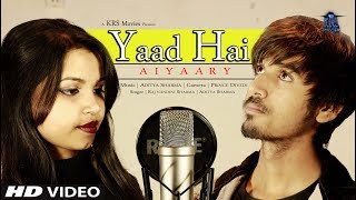 Yaad Hai | Unplugged | Aiyaary | Cover | Palak Muchhal &amp; Ankit Tiwari | Raj Nandini Sharma &amp; Aditya