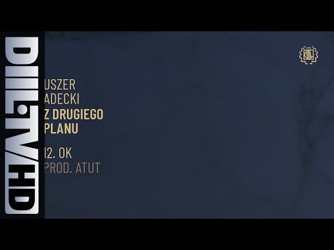 Uszer x Adecki - OK (prod. Atut) (audio) [DIIL.TV]