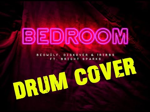 Bedroom - DRUM COVER | Beowülf, Diskover, Tribbs feat. Bright Sparks