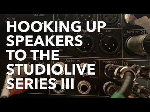 How to Connect Speakers to Your StudioLive