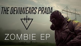 The Devil Wears Prada - Zombie EP (Music Video)