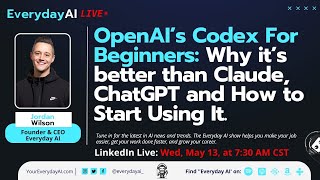OpenAI’s Codex For Beginners: Why it’s better than Claude, ChatGPT and How to Start Using It.