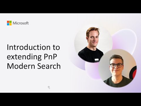 PnP Modern Search: Extend and Customize PnP Modern Search: Extend and Customize