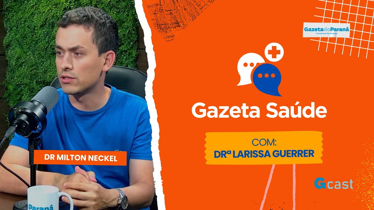 GAZETA SAÚDE – LARISSA GUERRER entrevista o doutor MILTON NECKEL
