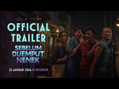 OFFICIAL TRAILER SEBELUM DIJEMPUT NENEK - 22 JANUARI 2026 DI BIOSKOP