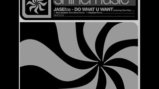 JASEfos Featuring Claire Sky ‎– Do What U Want (Infusion Remix)