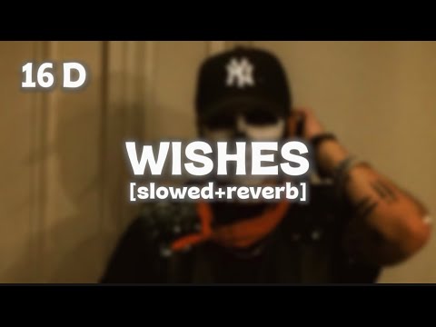 WISHES 16D AND SLOWED+REVERB ❤️