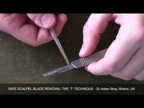 SAFE SCALPEL BLADE REMOVAL - THE 'T' TECHNIQUE