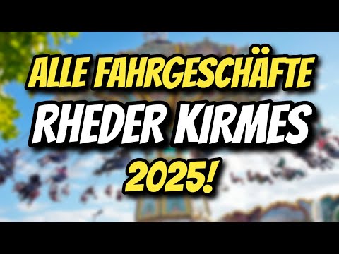 ALLE FAHRGESCHÄFTE auf der RHEDER KIRMES 2025!