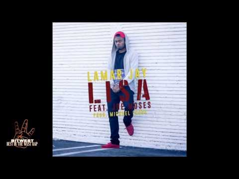 Lamar Jay ft. Joe Moses - LISA (Prod. Michael Crook) [New 2015] (BestInTheWestRap)