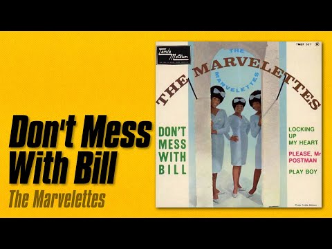 The Marvelettes - Don't Mess With Bill (1965)