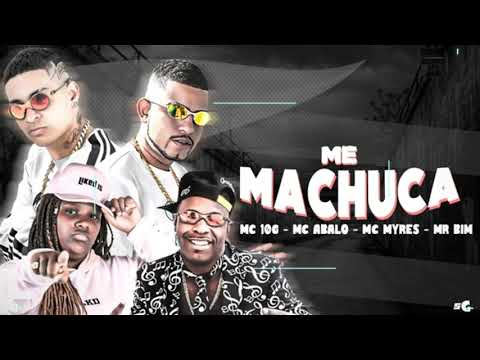 MC ABALO, , MC 10G, MC MYRES E MC MR BIM   ME MACHUCA   REMIX BREGA FUNK