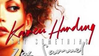 karen harding - say something (zac samuel remix) 1 Hour Edition
