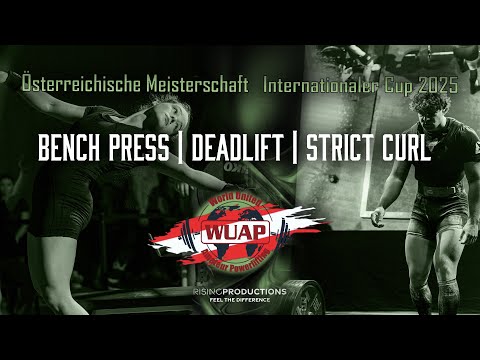 WUAP Österreichische Meisterschaft 2025 | Benchpress | Deadlift | Strict Curl