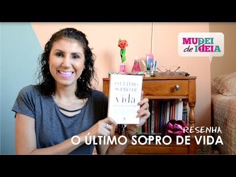 O Último Sopro de Vida RESENHA [ANA PAULA CANDIDO ~ BLOG MUDEI DE IDEIA]