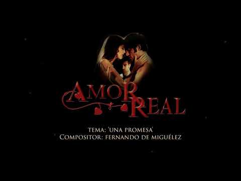 'Amor Real' - Soundtrack 'Una Promesa'