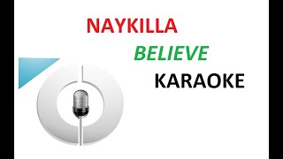 Karaoke - Naykilla - Believe - lirik - Tanpa Vokal