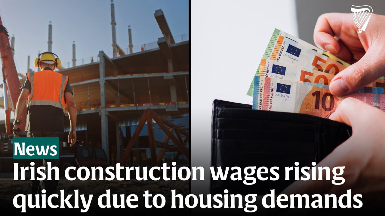 Wages in the Irish construction sector rising rapidly