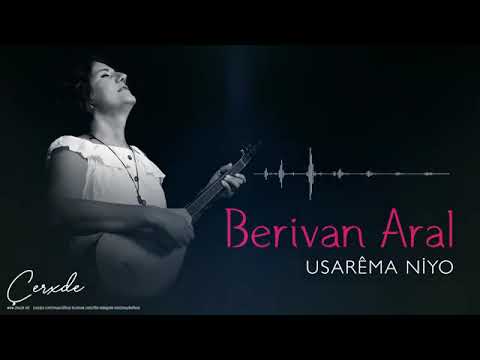 Berivan Aral - Usarêma Niyo [ Çerxde © 2019 Z Müzik ]