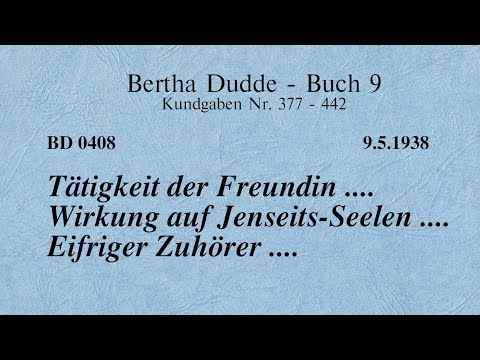 BD 0408 - TÄTIGKEIT DER FREUNDIN .... WIRKUNG AUF JENSEITS-SEELEN .... EIFRIGER ZUHÖRER ....