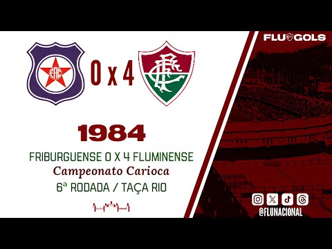 Friburguense 0 x 4 Fluminense - Campeonato Carioca 1984 (Taça Rio) - 6ª Rodada (04/11/1984)