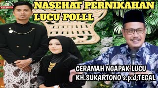 Download lagu CERAMAH NGAPAK LUCU POLLL,NASEHAT TENTANG  PERNIKAHAN OLEH KH.SUKARTONO s.p.d TERBARU 2022 mp3