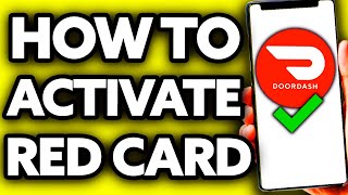 How To Activate Red Card on Doordash App (2024)