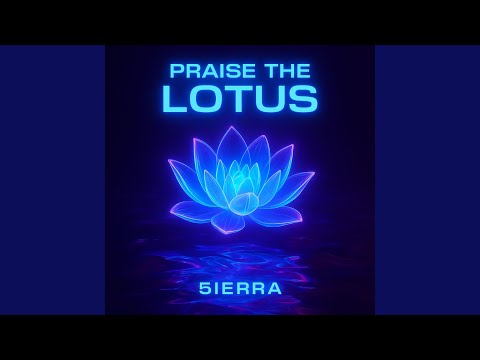 Praise The Lotus