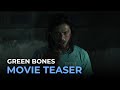 Green Bones OFFICIAL 30 SECOND MOVIE TEASER Dennis Trillo Ruru Madrid