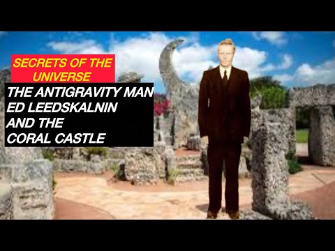 Coral Castle Holds Secrets of the Universe Antigravity Man Ed Leedskalnin