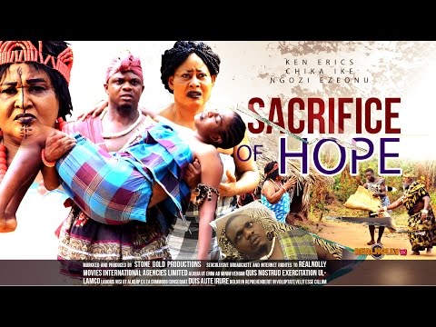 Sacrifice Of Hope 1  - 2014 Latest Nigerian Nollywood Movies