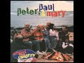 Peter, Paul & Mary  -  Don't Ever Take Away My Freedom