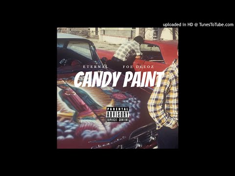 Eternal x Foe DeeOz - Candy Paint (prod. 96 Beats)