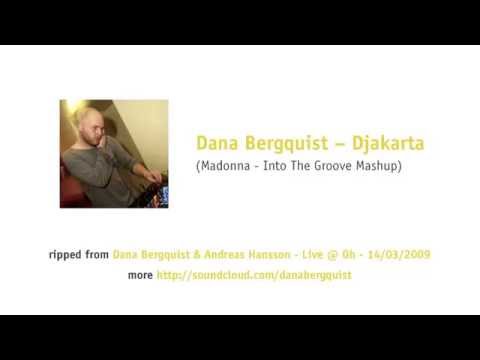 Dana Bergquist - Djakarta (Madonna - Into The Groove Mashup)