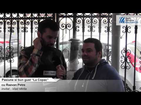 Pasiune si bun gust "La Copac" cu Vlad Mirita
