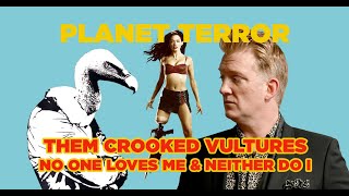 Them Crooked Vultures - No One Loves Me And Neither Do I