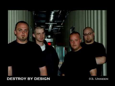 Destroy By Design - 03. Unseen (Album)