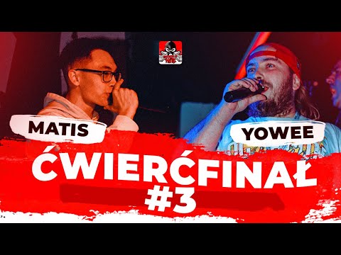 MATIS VS YOWEE (1/4 BITWA O HUTE)
