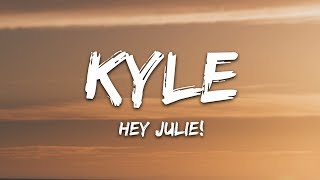 KYLE - Hey Julie! (Lyrics) feat. Lil Yachty